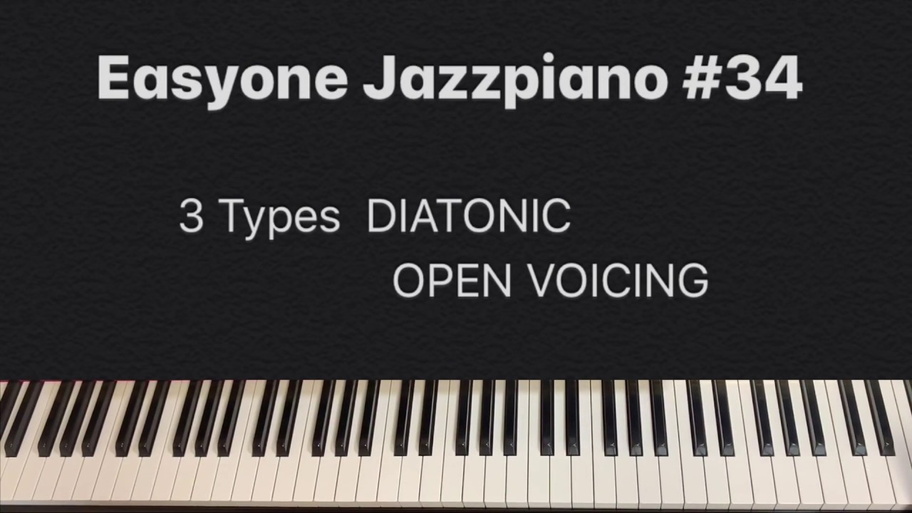  34 3 3Types Diatonic Open Voicing YouTube