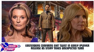 EastEnders confirms exit twist in early iPlayer release as story takes unexpected turn