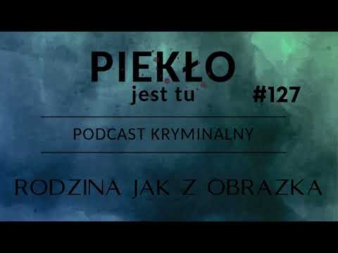 Podcast 127. Rodzina jak z obrazka