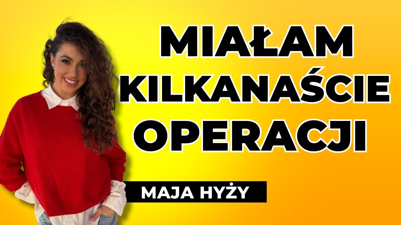 Kilkanaście operacji, trzy endoprotezy  i choroba Otto-Chrobaka. Maja Hyży | GRUBE HISTORIE