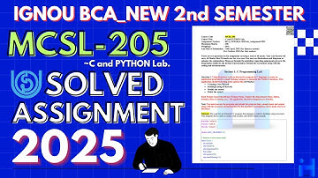 MCSL-205 SOLVED ASSIGNMENT Jan-25/July-25 | IGNOU BCA_NEW 2nd Semester Solved Assignment 2025| IGNOU