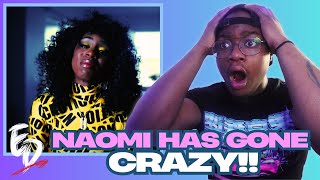 NAOMI IS DONE BEING UNDERAPPRECIATED!!!!