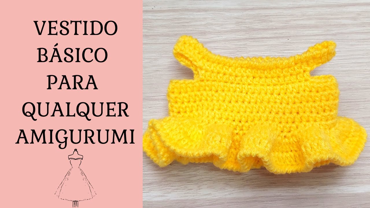 COMO FAZER UM VESTIDO PARA QUALQUER AMIGURUMI
