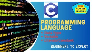 C programming Language Variables Data types Littrels/constant | Lesson :3