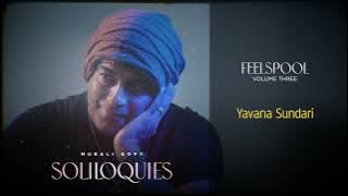 Yavana Sundari | Murali Gopy Soliloquies | Feelspool Vol 3 | Audio