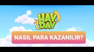 HAY DAY NASIL PARA KAZANILIR?