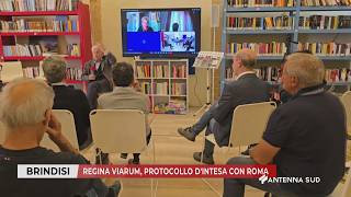 23 MAGGIO 2026 - BRINDISI - REGINA VIARUM, PROTOCOLLO D'INTESA CON ROMA