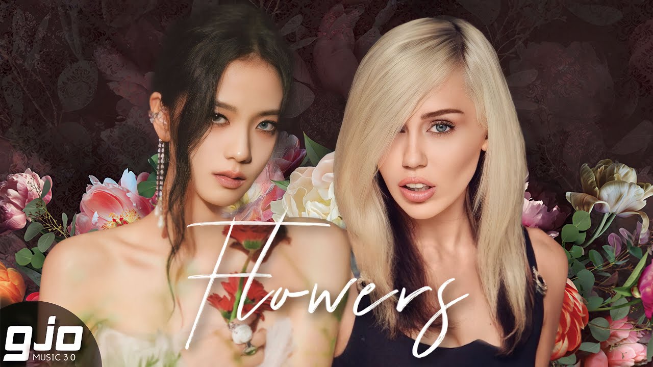 JISOO, Miley Cyrus - Flowers (Mashup!)