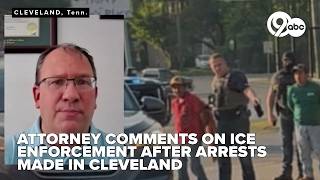 Attorney answers ICE enforcement questions after 8 arrested in Cleveland