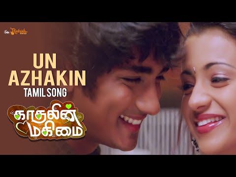 Un Azhakin Tamil Song |  Kaathalin Makimai | Trisha Krishnan | Siddharth | Khader Hassan