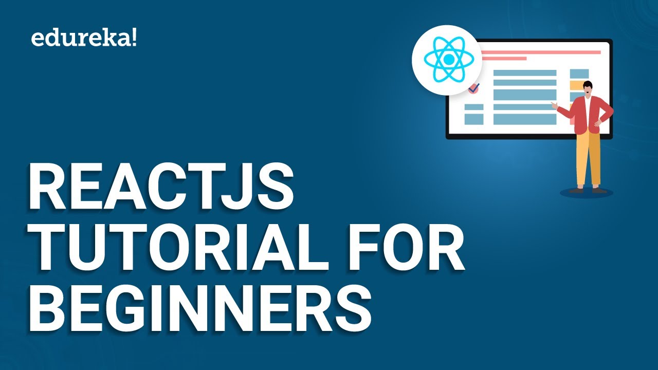 ReactJS Tutorial For Beginners | Learn React.js - React Crash Course | Edureka