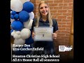 Harper Box 2029 Catcher/Infield Houston Christian High School All A’s Honor Roll all semesters