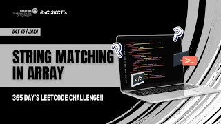 D15 - String Matching in Array | Java | Coding Series | 365 Day’s LeetCode Challenge!!🔥