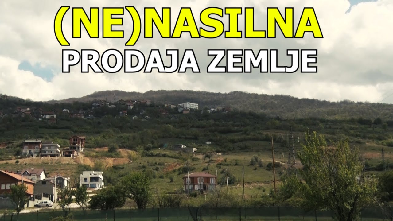 (NE)NASILNO PRODAVANJE ZEMLJE U PRIZRENU