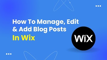 How To Manage, Edit And Add Blog Posts In Wix - Tutorial