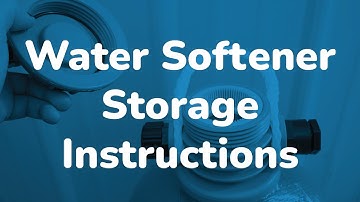 Water Softener Storage Instructions