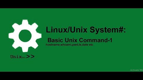 Basic Unix Command - hostname,whoami,pwd,date etc