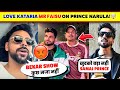 OMG!🤯 Love Kataria REACT on The 50 Show WINNER Leak😡| Mr Faisu REPLY To Prince Narula | Prince, Shiv