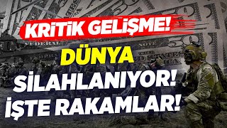 Kritik Gelişme Dünya Silahlanıyor İşte Rakamlar Krt Haber