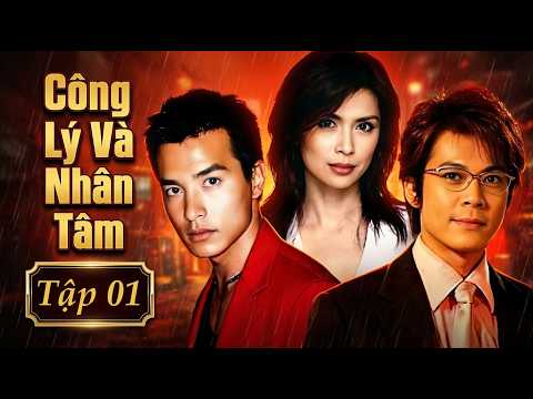 Công Lý Và Nhân Tâm - Tập 01 | Phim Hình Sự Tâm Lý Tội Phạm Hành Động Lồng Tiếng Đặc Sắc 2026