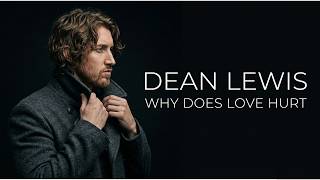 Why Does Love Hurts - Dean Lewis | 2026 Official Lyric Video