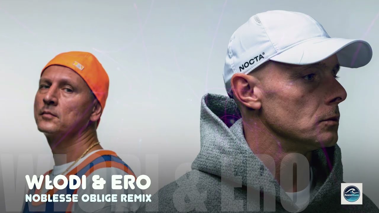Włodi & Ero – Noblesse Oblige