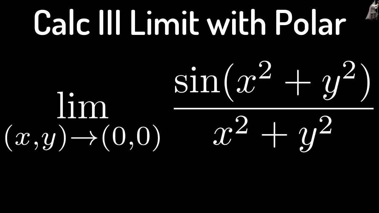 Limit Of Sin X 2 Y 2 X 2 Y 2 Using Polar Coordinates And L Hopital S Rule Youtube