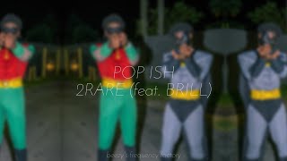 Pop Ish - 2Rare (feat. Bril) (LOOPED) TIKTOK SONG \\