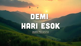 Demi Hari Esok  Dian Piesesha