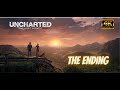 This Is How Uncharted 4 Ends… | The Ending in 4K