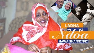 LADHA YA NDOA - Episode 12