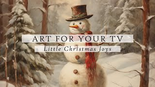 Little Christmas Joys Art For Your TV | Christmas Slideshow | Cozy Ambient Art | 4K | 3Hrs