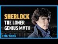 Sherlock: The Loner Genius Myth