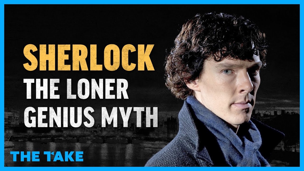 Sherlock: The Loner Genius Myth