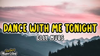 Olly Murs - Dance With Me Tonight (Lyrics) [ Tiktok Song ]