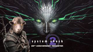 [SS2#08] System Shock 2 - Flies and ninjas of doom!