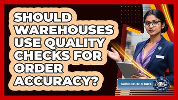 Should Warehouses Use Quality Checks for Order Accuracy?
