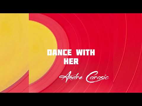 Andre Carasic - Dance With Her (Slowed)