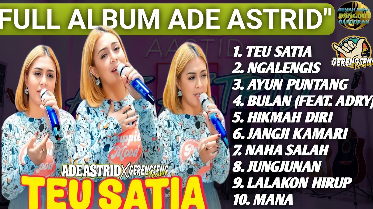 FULL ALBUM ADE ASTRID TERBARU 2025 - TEU SATIA | Lagu Sunda Populer Paling Enak Didengar