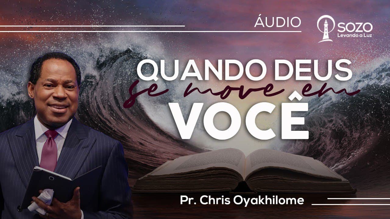 Pr. Chris Oyakhilome — Quando Deus se Move em Você