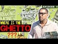 Where&#39;s The Ghetto? | Making Money with Prestley Snipes [Episode 4]