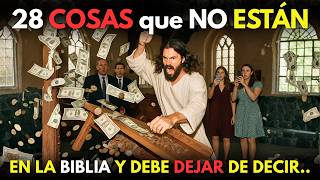 28 COSAS que NO ESTÁN en la BIBLIA y todo CRISTIANO debe DEJAR de DECIR..
