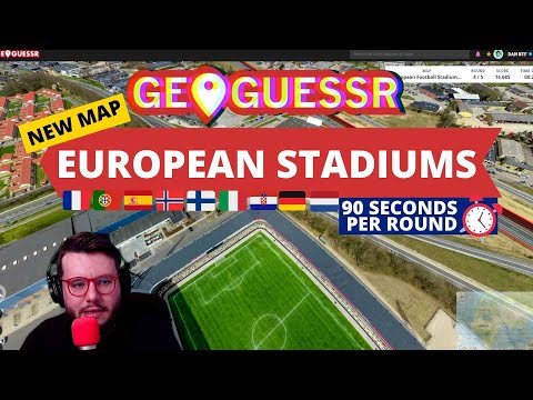 GeoGuessr | The BEST European Football Stadiums map?