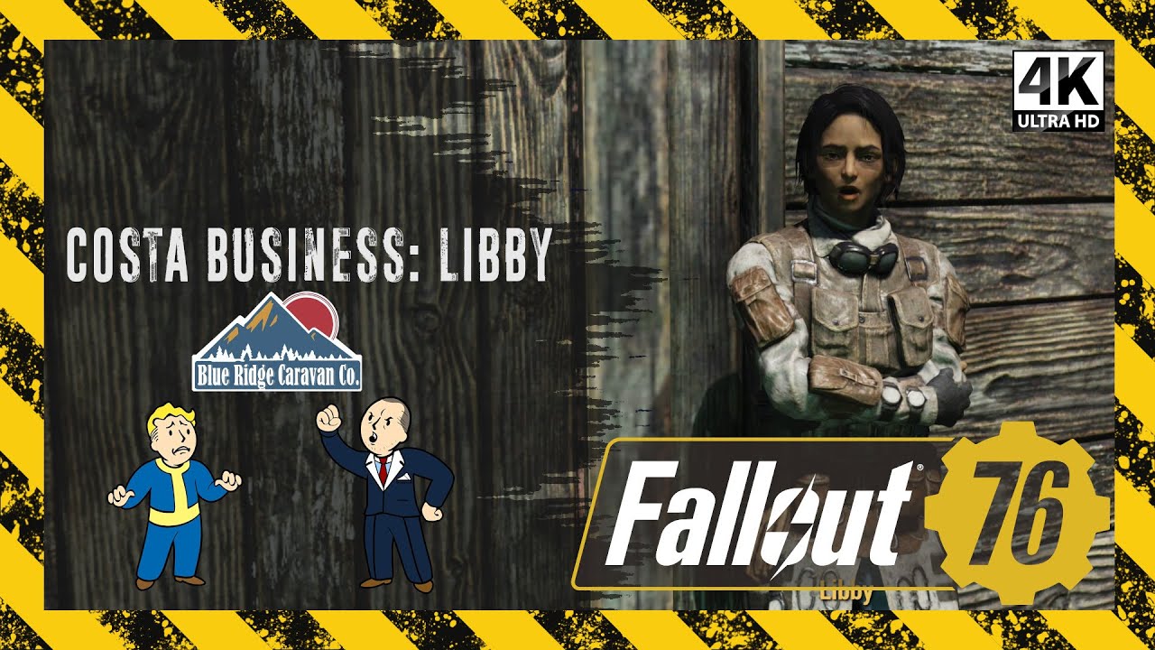 Costa Business: Libby | Fallout 76 [4K] PC | Blue Ridge Caravan Quest | No Commentary - Ep. 116
