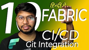 #10 Git Integration & Power BI Version Control | CI/CD in Microsoft Fabric Explained in Hindi