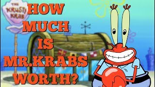 How Much is Mr. Krabs Worth?