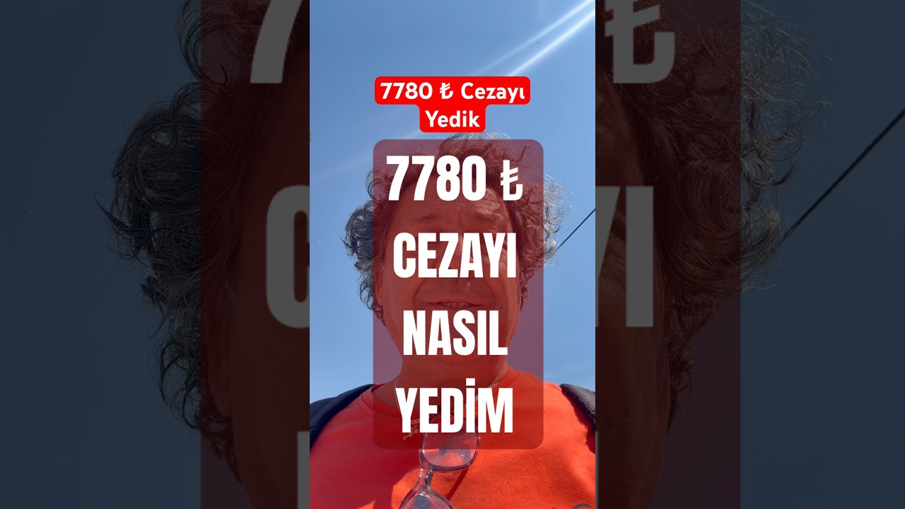 ⁣FENA CEZA YEDİM 7780₺ içime oturdu #tekne #kesfet #automobile