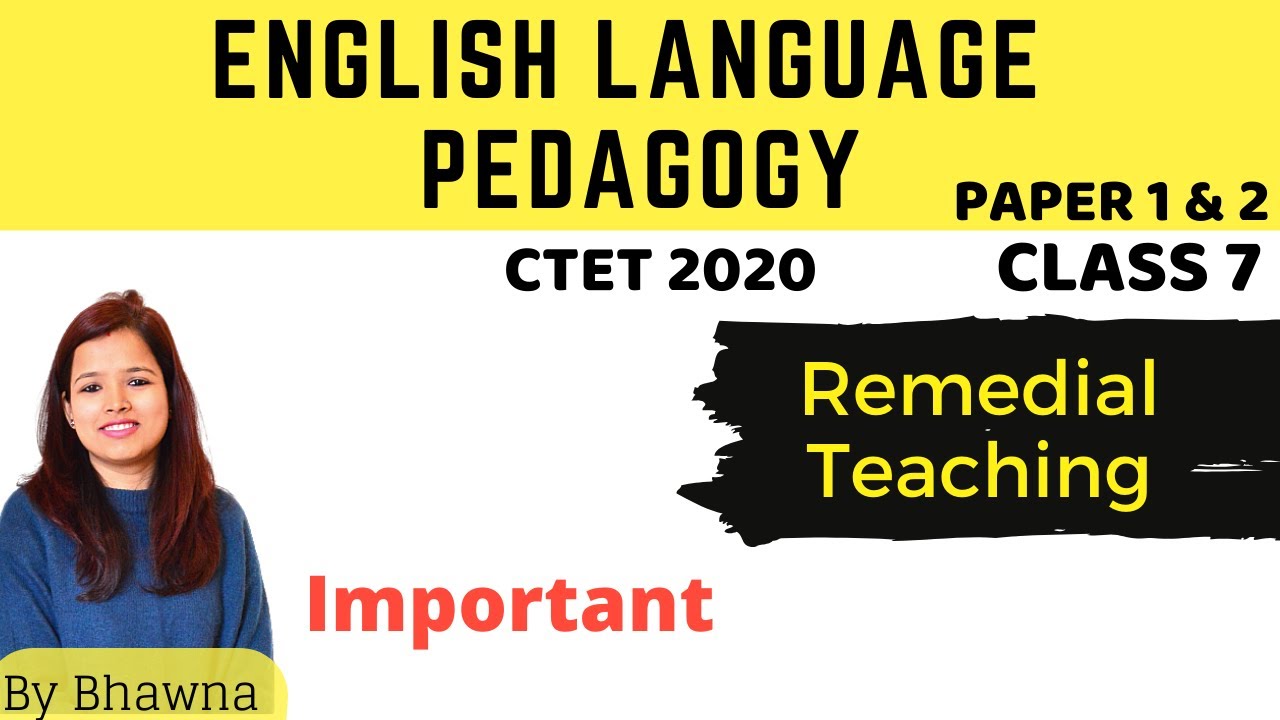 Class 7 | CTET English Language Pedagogy- Remedial Teaching | Online ...