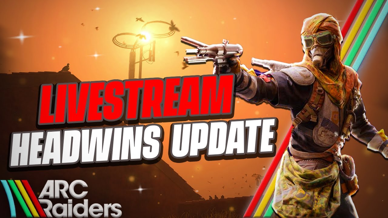 🔴ARC Raiders | HEADWINDS Update🤩