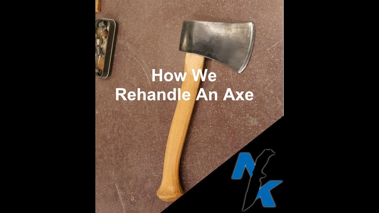 How We Rehandle Axes - YouTube